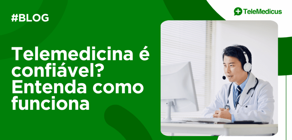 Capa do artigo sobre telemedicina com médico em atendimento remoto e destaque para a confiabilidade desse modelo de consulta.