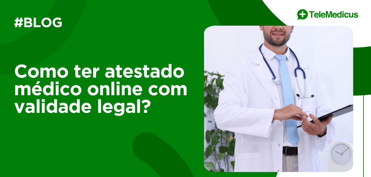 Arte de blog apresenta um médico segurando prancheta ao lado do título sobre como ter atestado médico online com validade legal.